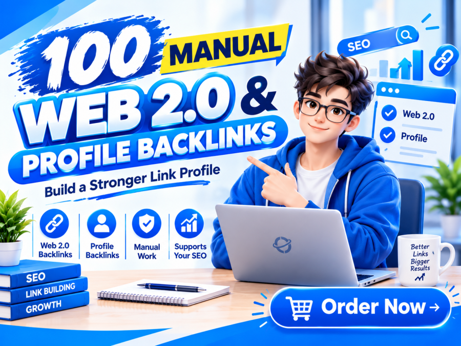 I Will Build 100 Manual Web 2.0 & Profile Backlinks To Improve Your Website SEO Authority