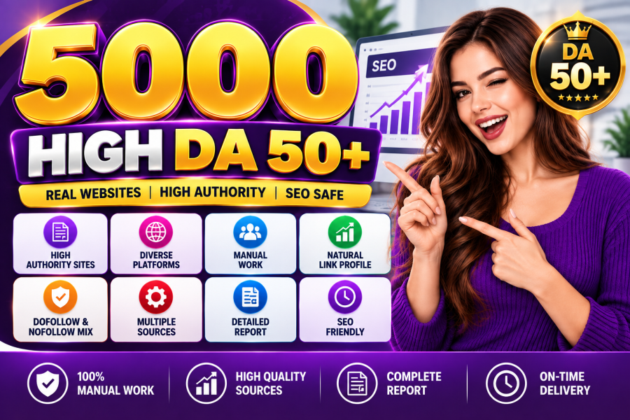 Build Permanent and Powerful 5000 DA50+ High Quality Backlinks to Boost SEO