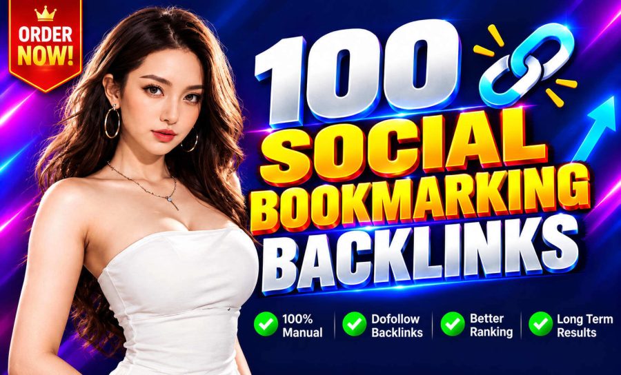 100 Social Bookmarking Backlinks | Manual Dofollow SEO Links for Better Rankings
