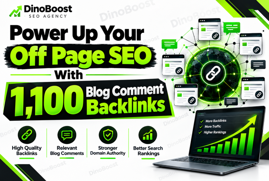 Power Up Your Off Page SEO With 1100 Blog Comment Backlinks