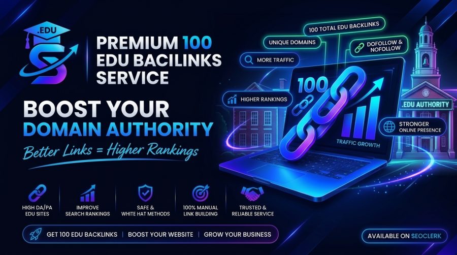 Powerful 100 High DA EDU Link Building Service for SEO