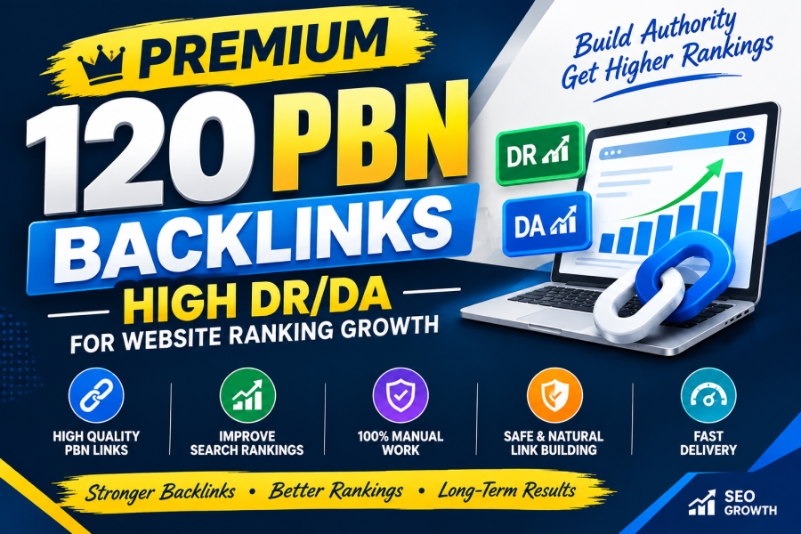 Premium 120 PBN Backlinks &ndash; High DR/DA for Website Ranking Growth