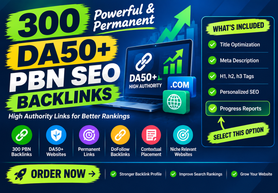 300 Powerful & Permanent DA50+ PBNs SEO backlinks
