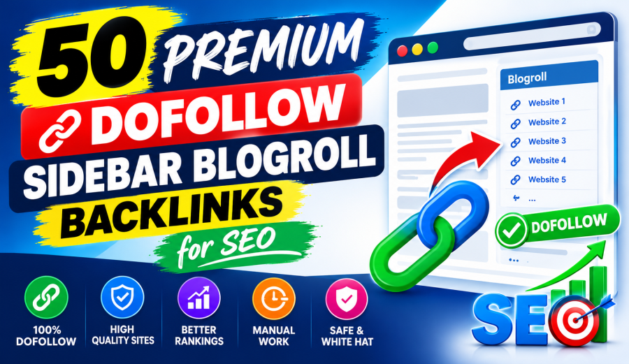 Build 50 Premium Dofollow Sidebar Blogroll Backlinks for SEO