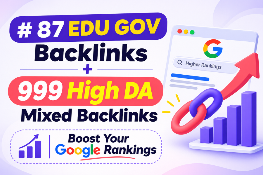 87 EDU GOV Backlinks + 999 High DA Mixed Backlinks &mdash; Boost Your Google Rankings