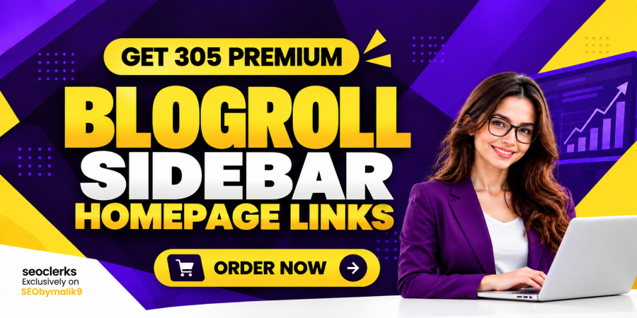 Get 305 Permanent Homepage DoFollow Blogroll Sidebar Backlinks from High DA50+ Authority Sites