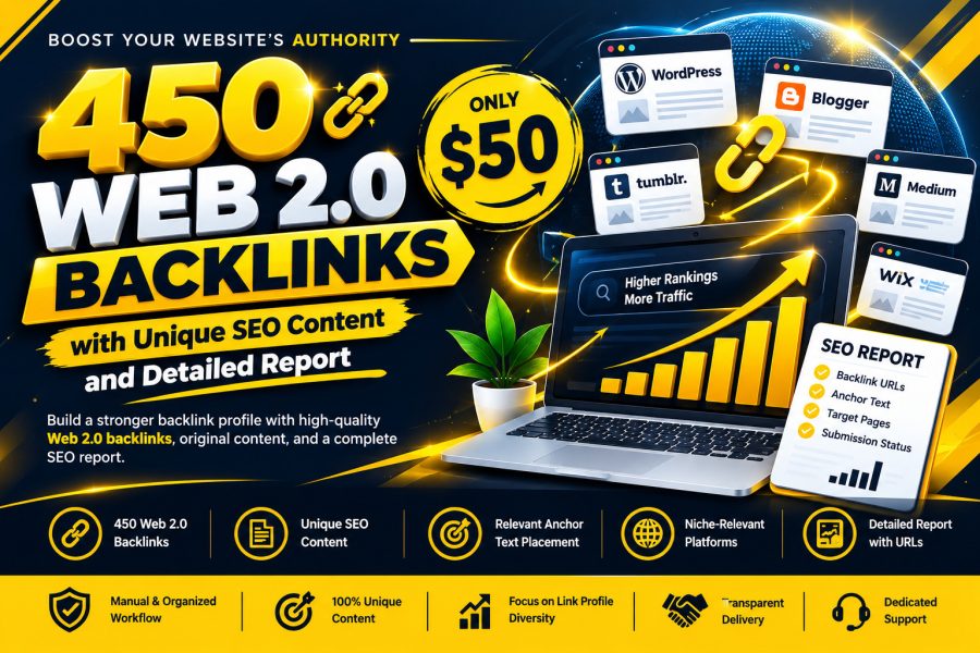 I Will Create 450 Web 2.0 Backlinks with Unique Content and Detailed SEO Reports