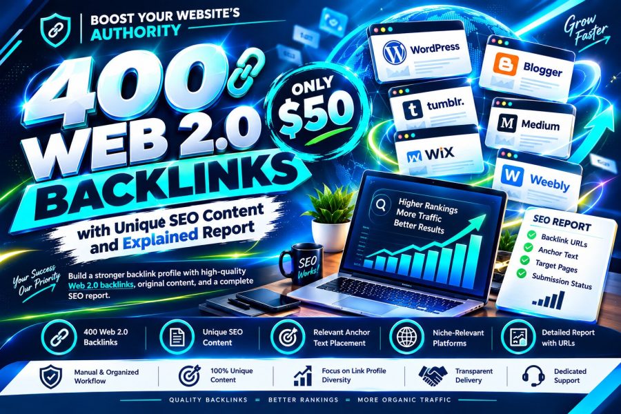 I Will Create 400 Powerful Web 2.0 Backlinks with High-Quality Content & Professional SEO Report