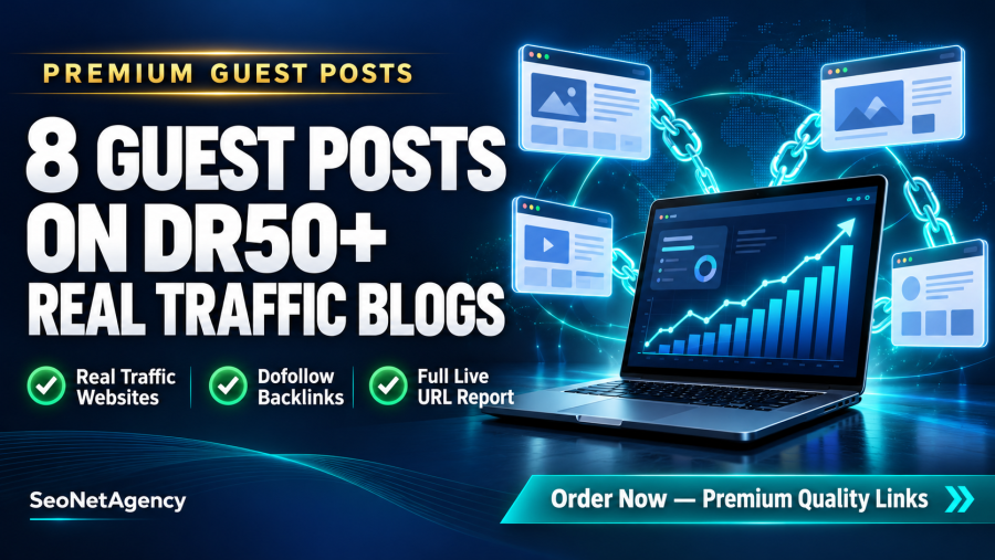 Publish 8 Premium Guest Posts on DR50+ Real Traffic Blogs