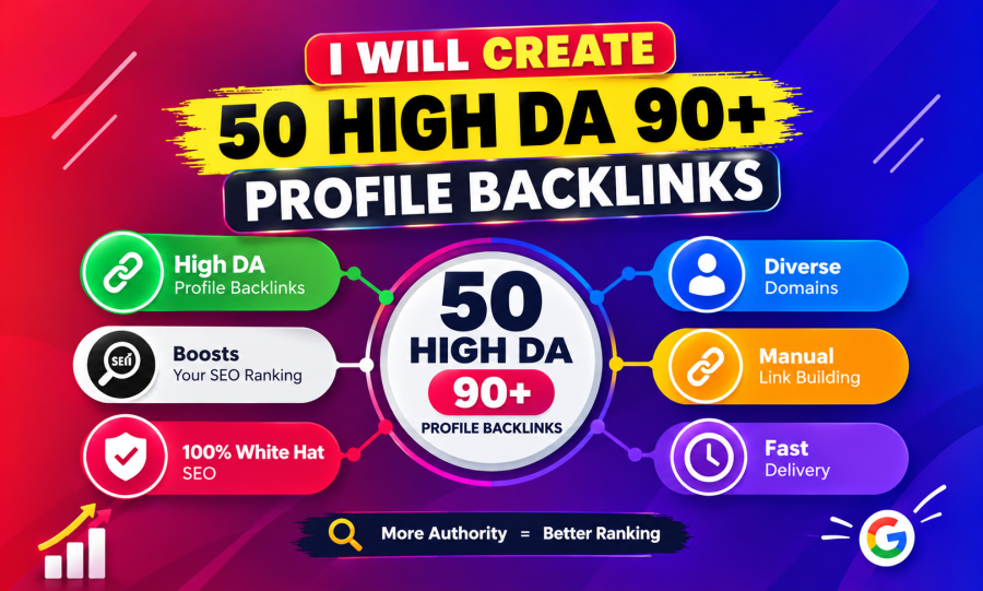 I will create 50 High DA 90+ Profile Backlinks on High Traffic Sites