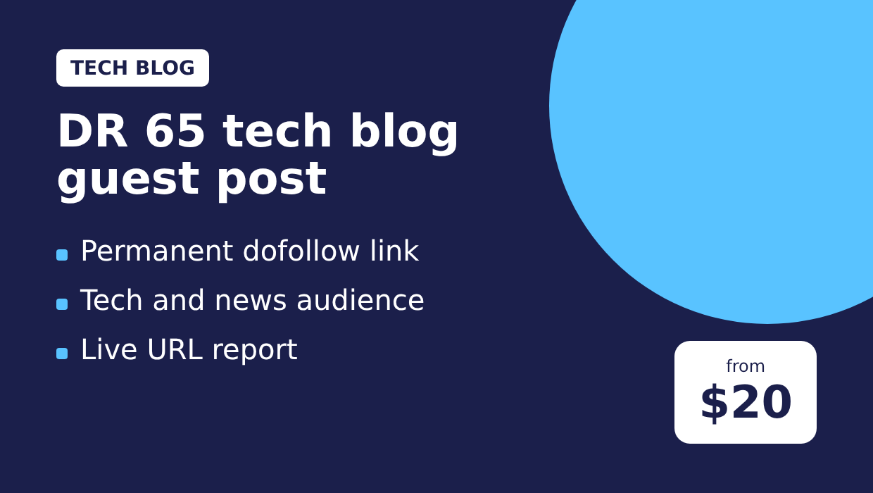 I will publish a dofollow guest post on a DR 65 tech blog