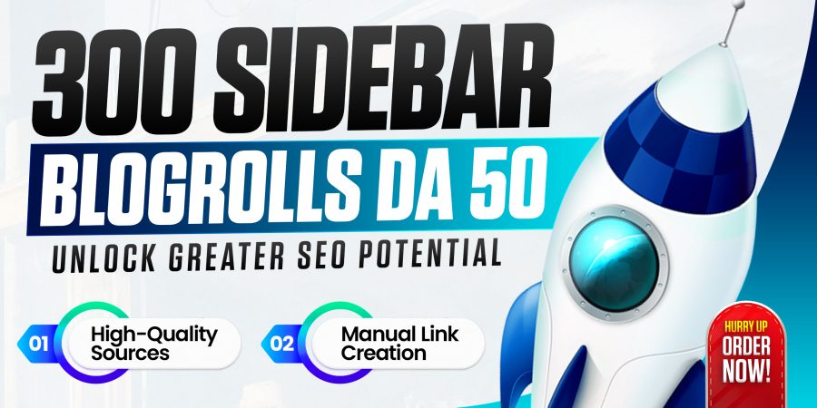 Get 300 Sidebar Backlinks from DA 50+ Websites for Your SEO