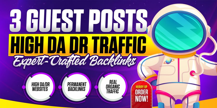 3 Expert Placed Guest Posts on Strong DA/DR Websites With Established Organic Traffic and Permanent