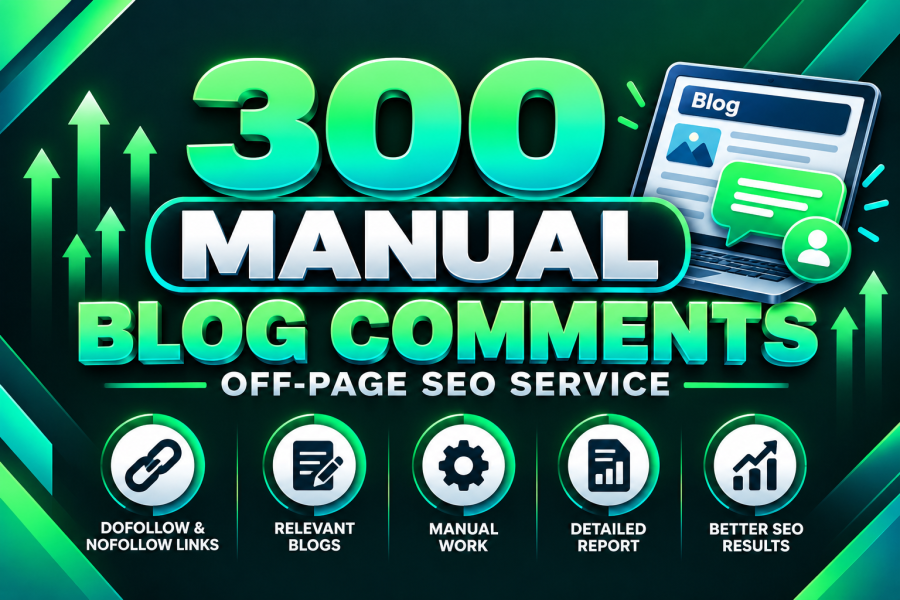 I will create 300 manual High DA/PA blog comments for off-page SEO