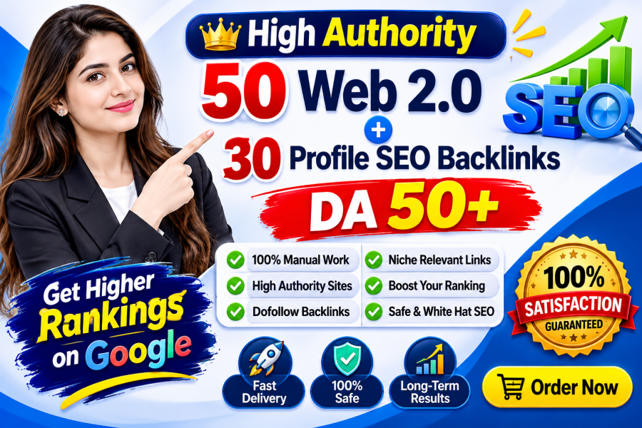 I will create High Authority 50 Web 2.0 and 30 Profile SEO Backlinks DA 50+