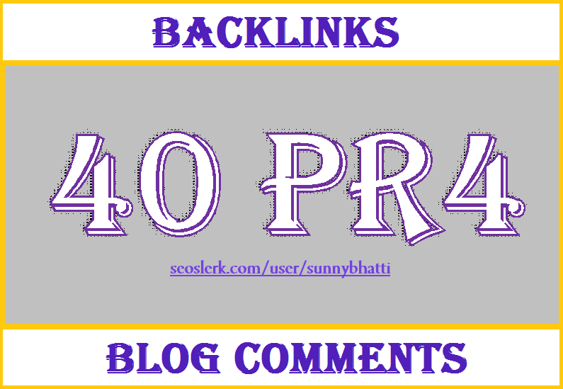 I will do MANUAL 40 PR4 High Quality Blog Comments Dofollow backlinks 