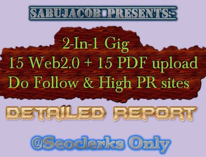 2 in 1 Seo Service, 15 Web with 15 PDF Upload, High PR and Do follow