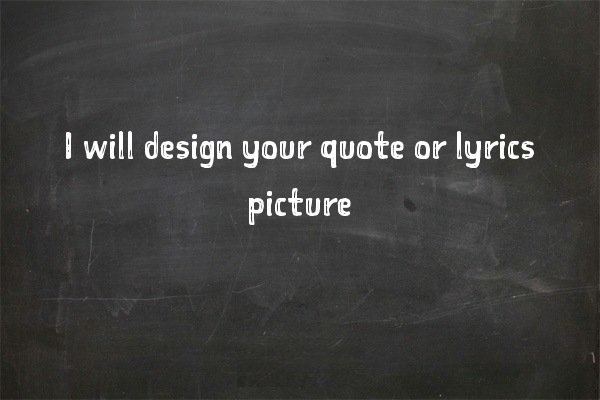 Quote or lyrics image design