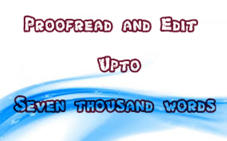 I will professionally Proofread upto 7000 words by hand for 