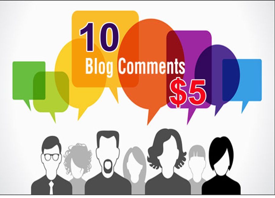Get high quality 10 blog comments for your web site for 