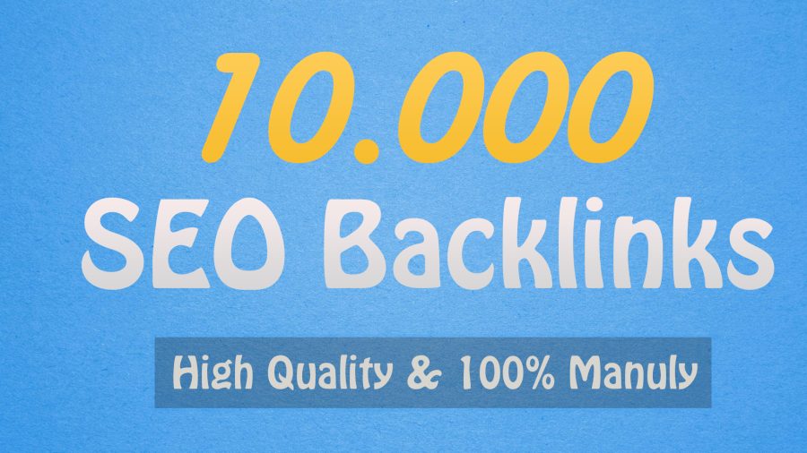 10,000 HQ SEO Backlinks For Google Ranking