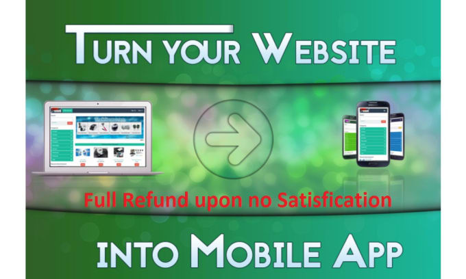 I convert your Website into Professional look Android App