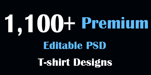 1,100+ Premium Editable PSD T-Shirt Designs Theme