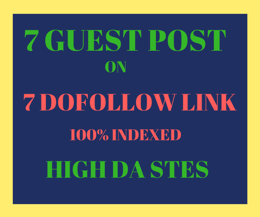 Super Offer 7 write and publish On High Da PA Dofollow Sites With in Cheap Price 