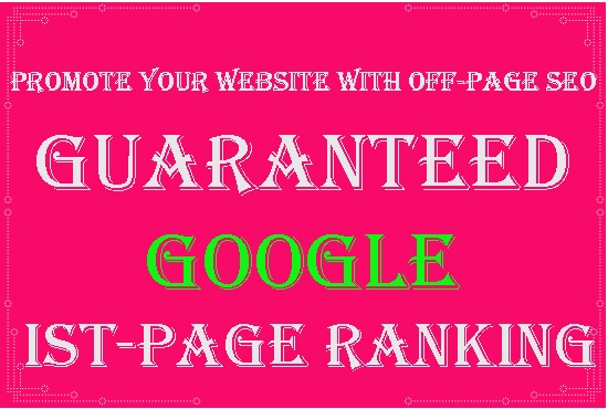 Guaranteed first page ranking with HQ off page SEO
