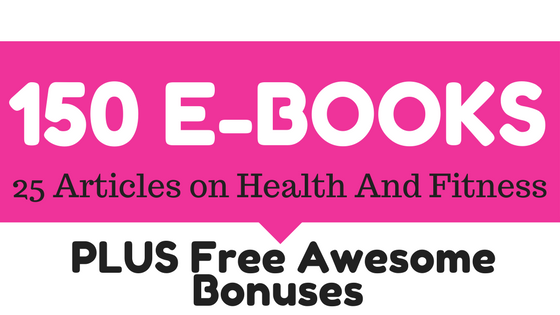 150 Of The Best E-Books & 25 Health And Fitness Articles With Resell Rights PLUS BONUSES!