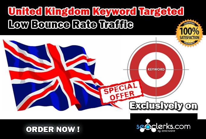 Drive 10000 United Kingdom Keyword Targeted Low Bounce Rate Traffic