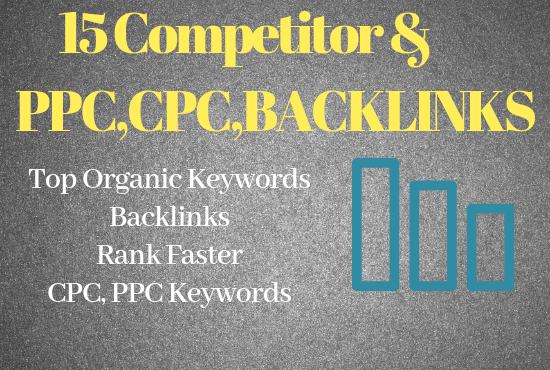 15 Competitor Analysis with Full details (Backlinks,PPC,CPC Keywords)