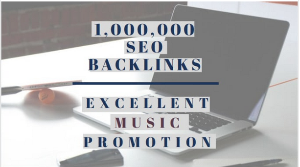 Make 1,000,000 SEO backlinks for music promotion 