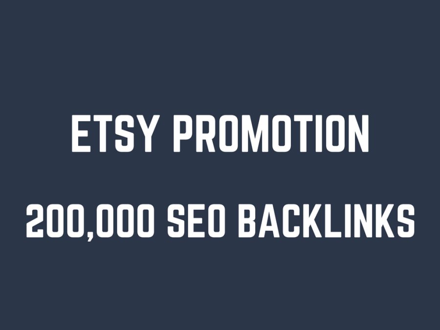 help you rank higher on etsy by 200,000 SEO backlinks 