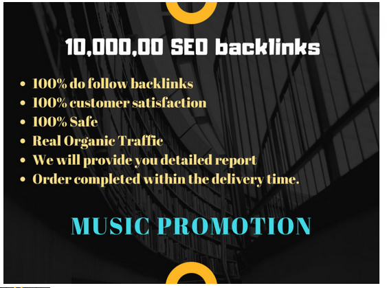 do 10,000,00 high quality SEO backlinks for your music promotion