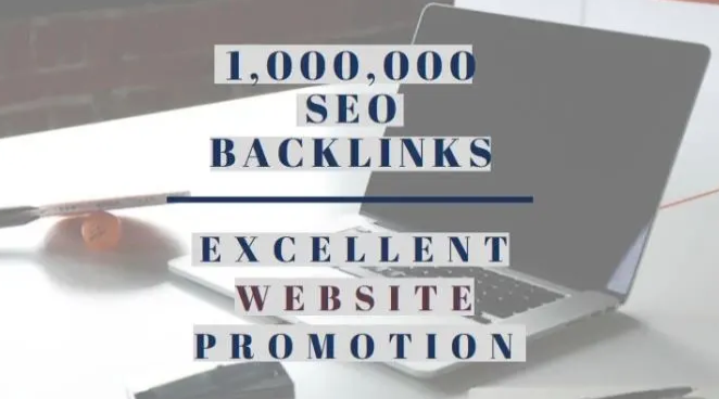 create 1 million SEO backlinks for your website 