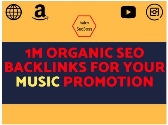 do 1m organic SEO backlinks for your music promotion 