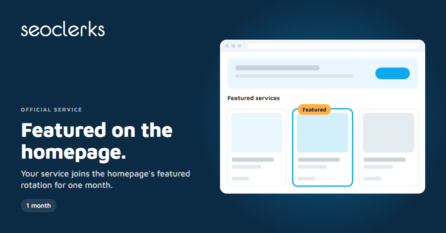 Feature your SEOClerks Service for 1 Month