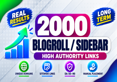Build Permanent Dofollow 2000 Unique Domain Blogroll Backlinks High DA50+ Low Spam Sitewide