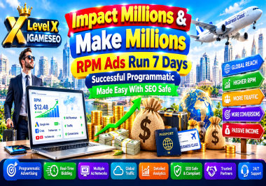 Impact Millions & Make Millions RPM Ads Run 7 Days Successful Programmatic Made Easy With SEO Safe