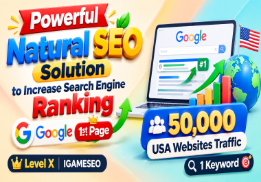 Powerful Natural SEO Solution to Increase Search Engine Ranking 50000 USA Websites Traffic 1 Keyword