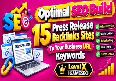 Optimal SEO Build Write 15 Press Release Backlinks Sites To Your Business URL Keywords