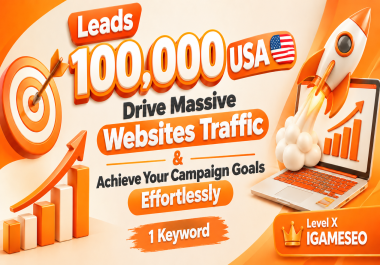 Leads 100000 USA Drive Massive Websites Traffic & Achieve Your Campaign Goals Effortlessly 1 Keyword