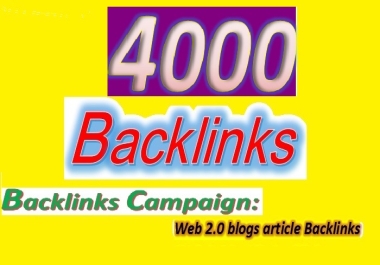 Create 4000 Backlinks Campaign for your website