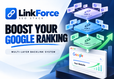 LinkForce SEO Stack - Boost Your Google Ranking with a Multi-Layer Link System