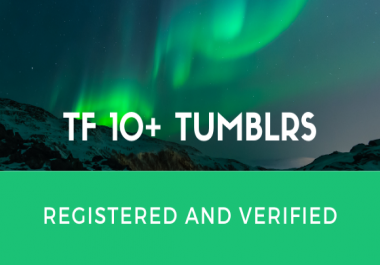 GET 10 High TF 10+ Tumblr accounts