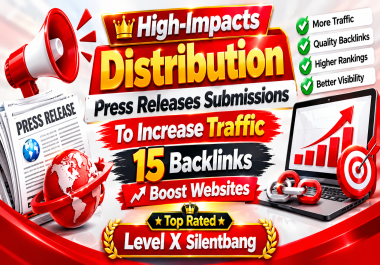 High-Impacts Distribution Press Releases Submissions To Increase Traffic 15 Backlinks Boost Websites
