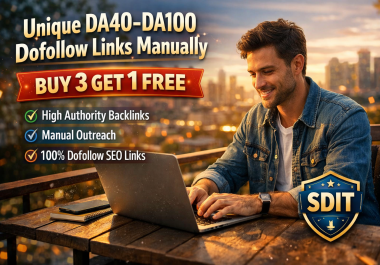 Unique 100 DA40-DA100 Dofollow Links Manually - Buy 3 Get 1 Free