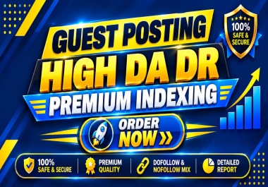 Boost Your SEO with Guest Posting on DA/DR Traffic Sites