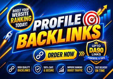 I will do Affordable Profile Backlinks on DA Sites - Improve Your Ranking
